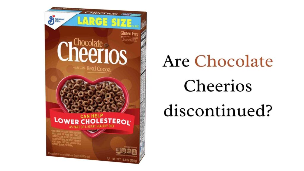 Are Chocolate Cheerios discontinued
