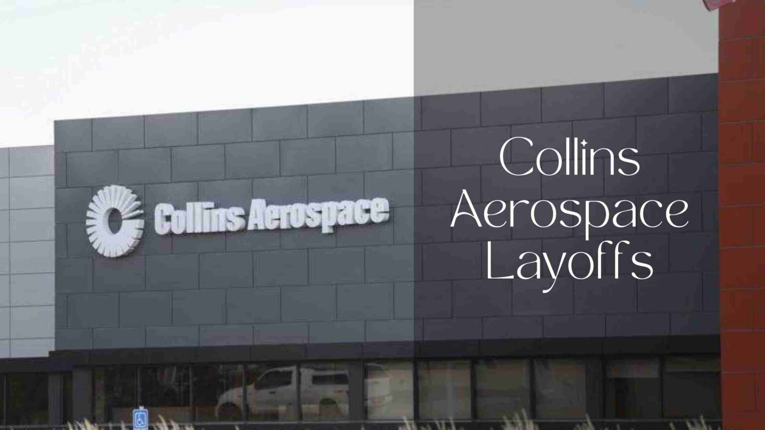 Collins Aerospace Layoffs 2023 Is Collins Aerospace Closing?