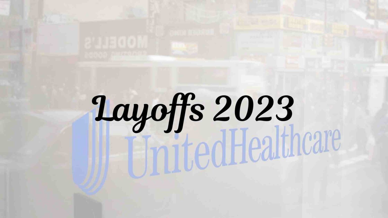 UnitedHealth Group Layoffs 2024 and Update
