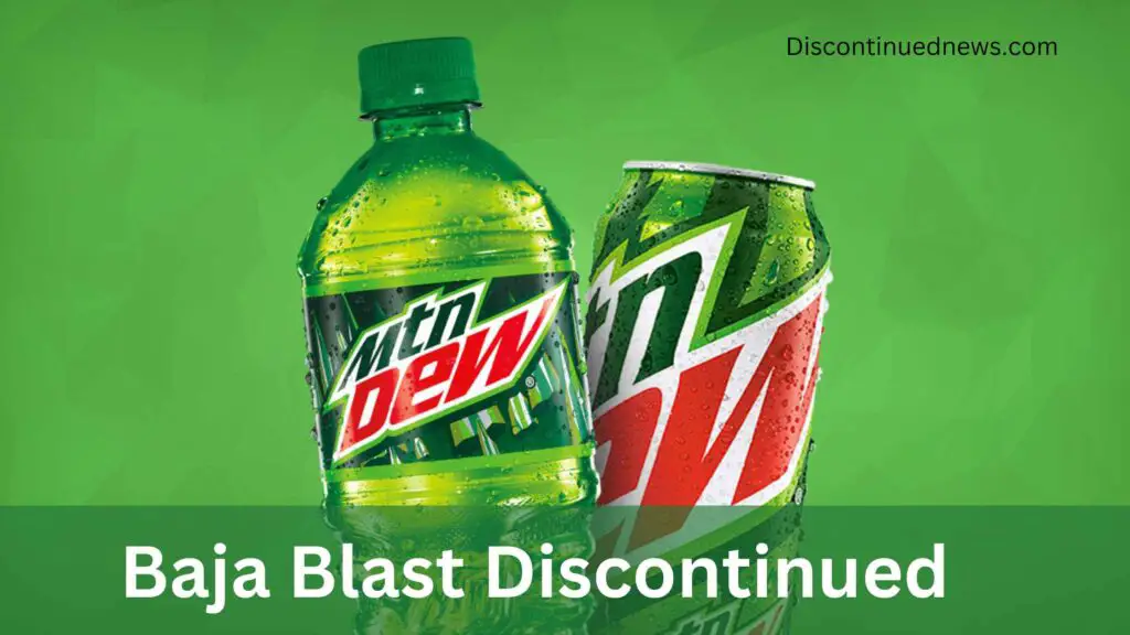 Baja Blast Discontinued