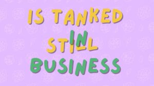 Is Tanked Still In Business