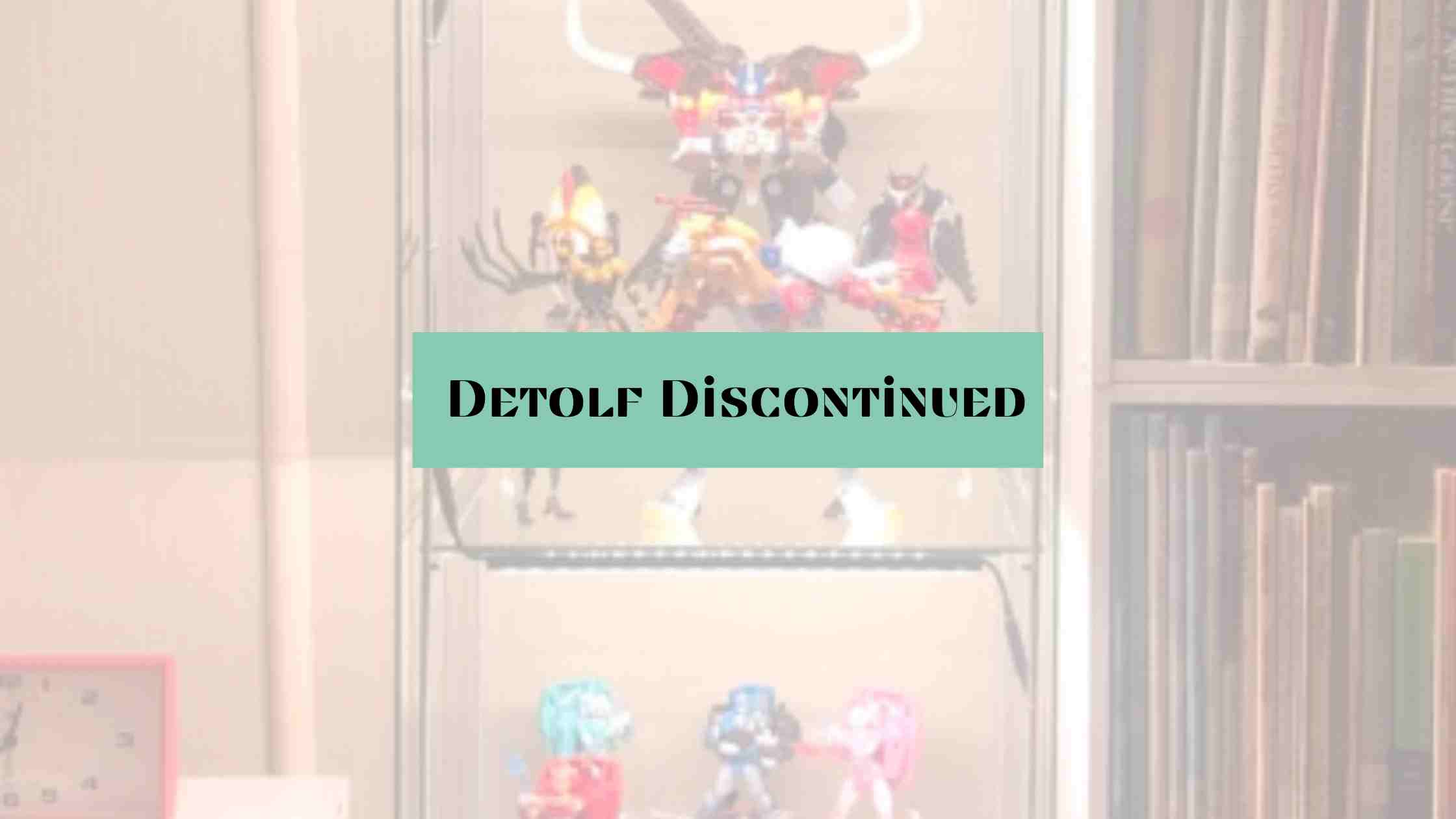 detolf discontinued